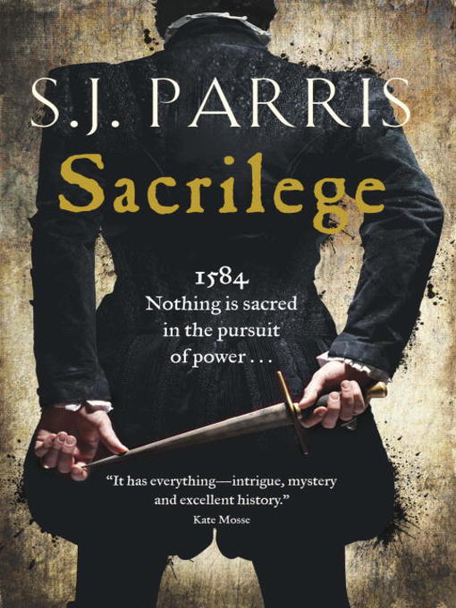 Title details for Sacrilege by S.J. Parris - Available